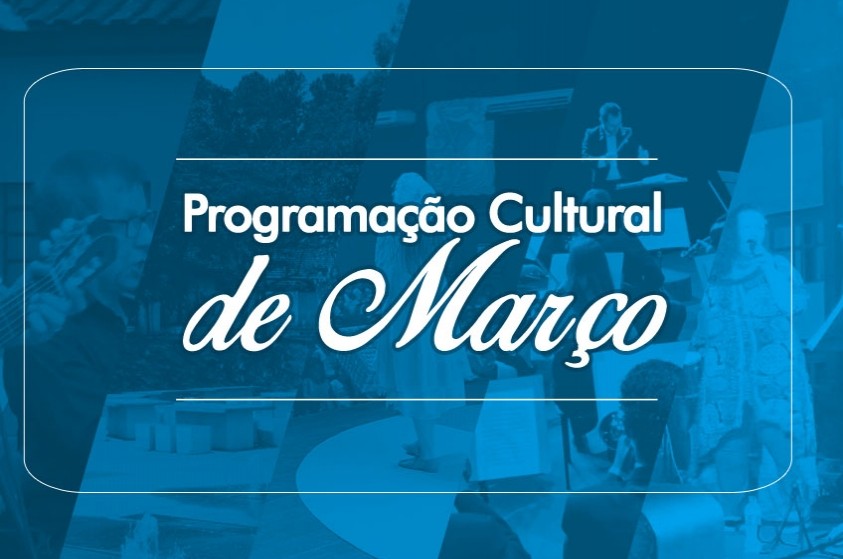 Secretaria de Cultura divulga programação do mês de março