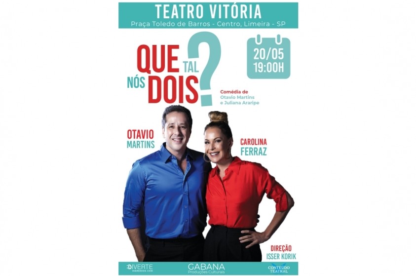 Que Tal Nós Dois?, com Carolina Ferraz e Otavio Martins, chega a Limeira em maio